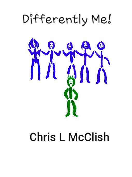 Title details for Differently Me! by Chris L McClish - Available
